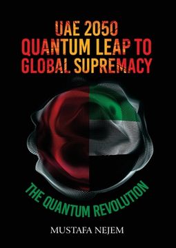 portada UAE 2050, Quantum Leap to Global Supremacy (en Inglés)