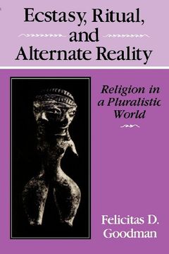 portada Ecstasy, Ritual, and Alternate Reality: Religion in a Pluralistic World (en Inglés)