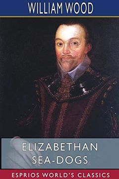 portada Elizabethan Sea-Dogs (Esprios Classics) (en Inglés)