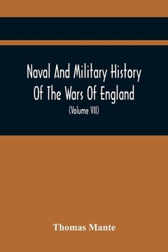 portada Naval And Military History Of The Wars Of England: From The Roman Invasion To The Termination Of The Late War; Including The Wars Of Scotland And Irel (en Inglés)