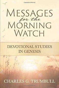 portada Messages for the Morning Watch: Devotional Studies in Genesis (en Inglés)