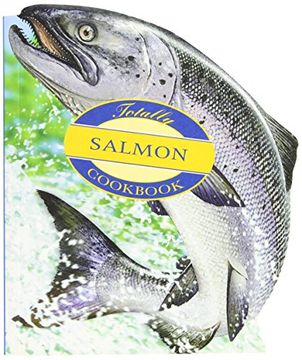 portada Totally Salmon Cookbook (en Inglés)