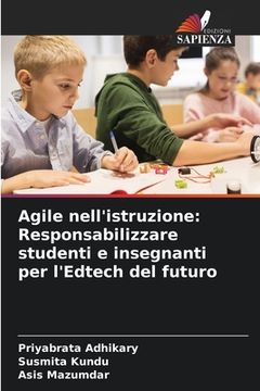 portada Agile nell'istruzione: Responsabilizzare studenti e insegnanti per l'Edtech del futuro (en Italiano)