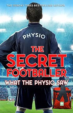 portada The Secret Footballer: What the Physio Saw... (en Inglés)