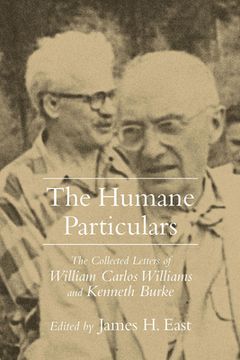 portada the humane particulars: the collected letters of williams carlos williams and kenneth burke