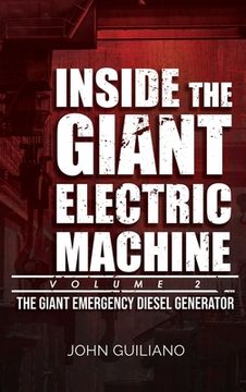 portada Inside the Giant Electric Machine, Volume 2: The Giant Emergency Diesel Generator