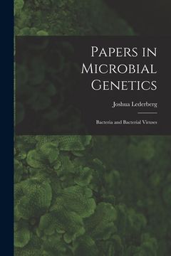 portada Papers in Microbial Genetics; Bacteria and Bacterial Viruses (in English)