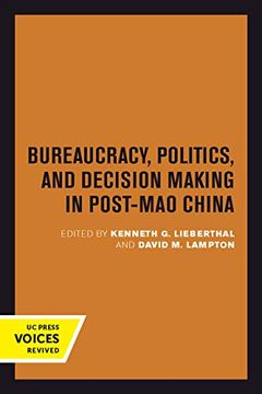portada Bureaucracy, Politics, and Decision Making in Post-Mao China (Studies on China) (en Inglés)