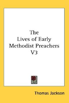 portada the lives of early methodist preachers v3 (in English)