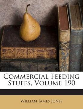 portada Commercial Feeding Stuffs, Volume 190 (en Inglés)