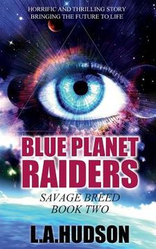 portada Blue Planet Raiders: Savage Breed (en Inglés)