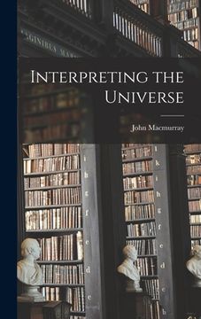 portada Interpreting the Universe (in English)