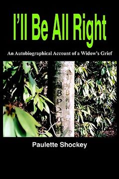 portada i'll be all right: an autobiographical account of a widow's grief