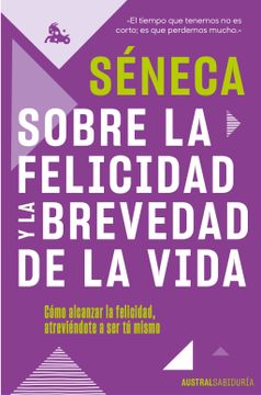 portada Sobre la felicidad y la brevedad de la vida (in Spanish)