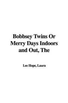 portada the bobbsey twins or merry days indoors and out (en Inglés)