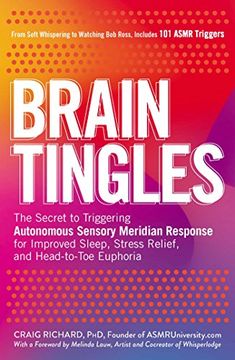 portada Brain Tingles: The Secret to Triggering Autonomous Sensory Meridian Response for Improved Sleep, Stress Relief, and Head-To-Toe Euphoria (in English)