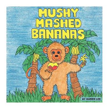 portada mushy mashed bananas (en Inglés)