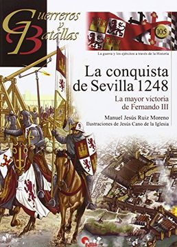 portada La Conquista de Sevilla 1248: La Mayor Victoria de Fernando iii (in Spanish)