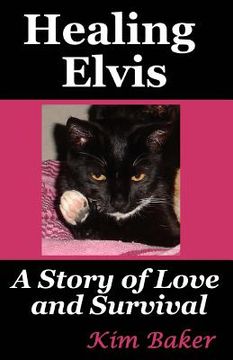 portada Healing Elvis: A Story of Love and Survival (en Inglés)