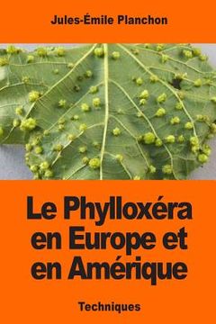 portada Le Phylloxéra en Europe et en Amérique (in French)