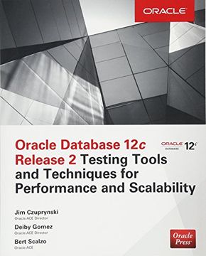 portada Oracle Database 12c Release 2 Testing Tools and Techniques for Performance and Scalability (en Inglés)