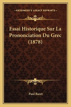 portada Essai Historique Sur La Prononciation Du Grec (1878) (en Francés)