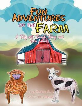 portada fun adventures on the farm: a day with sarah, jenny and their animals (en Inglés)