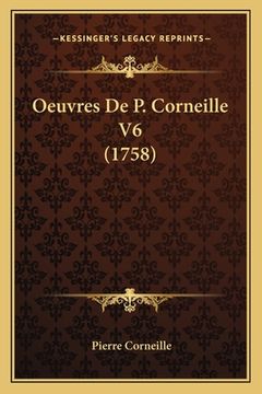 portada Oeuvres De P. Corneille V6 (1758) (en Francés)