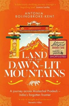 portada Land of the Dawn-Lit Mountains : A Journey to India'S Forgotten Frontier (en Inglés)
