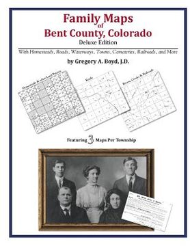 portada Family Maps of Bent County, Colorado (en Inglés)