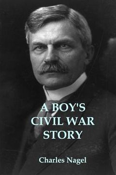 portada A Boy's Civil War Story: Annotated and Illustrated Edition (en Inglés)