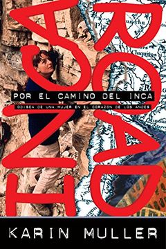 portada Por el Camino del Inca: Odisea de una Mujer en el Corazon de los Andes