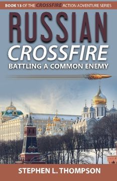 portada Russian Crossfire: Battling a Common Enemy (Crossfire Action Adventure Series) (Volume 13)