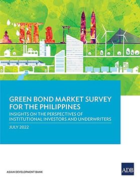 portada Green Bond Market Survey for the Philippines: Insights on the Perspectives of Institutional Investors and Underwriters (Paperback) 