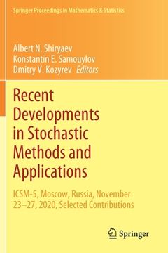 portada Recent Developments in Stochastic Methods and Applications: Icsm-5, Moscow, Russia, November 23-27, 2020, Selected Contributions (en Inglés)