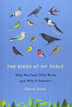 portada The Birds at my Table: Why we Feed Wild Birds and why it Matters (in English)
