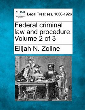 portada federal criminal law and procedure. volume 2 of 3 (en Inglés)