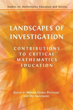 portada Landscapes of Investigation: Contributions to Critical Mathematics Education (en Inglés)