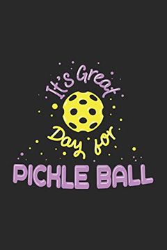 portada It's a Great day for Pickleball: 120 Pages i 6x9 i Graph Paper 5x5 (en Inglés)