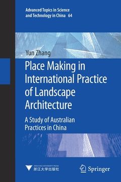 portada Place Making in International Practice of Landscape Architecture: A Study of Australian Practices in China