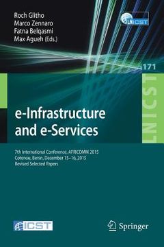 portada E-Infrastructure and E-Services: 7th International Conference, Africomm 2015, Cotonou, Benin, December 15-16, 2015, Revised Selected Papers