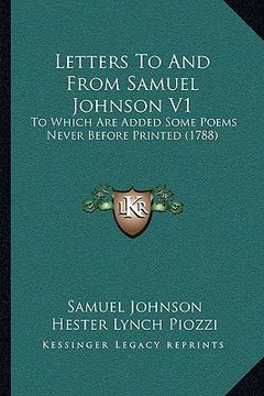 portada letters to and from samuel johnson v1: to which are added some poems never before printed (1788) (en Inglés)
