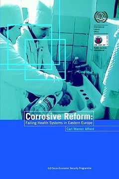 portada corrosive reform: failing health systems in eastern europe