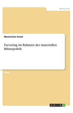 portada Factoring im Rahmen der materiellen Bilanzpolitik (in German)