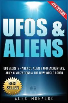 portada Ufos & Aliens: Ufo Secrets - Area 51, Alien & ufo Encounters, Alien Civilizations & the new World Order (en Inglés)