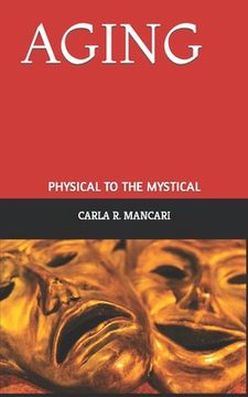 portada Aging: Physical to the Mystical (en Inglés)