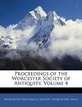 portada proceedings of the worcester society of antiquity, volume 4