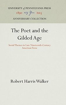 portada The Poet and the Gilded Age: Social Themes in Late Nineteenth-Century American Verse 