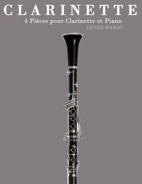 portada Clarinette: 4 Pièces pour Clarinette et Piano (French Edition)