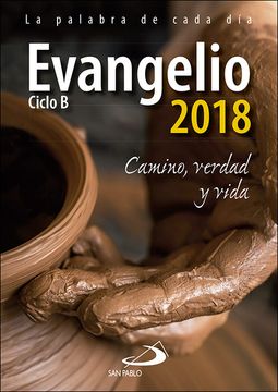 portada Evangelio 2018: Camino, Verdad y Vida. Ciclo b (Evangelios y Misales) (in Spanish)